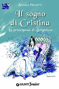 Copertina del libro Il sogno di Cristina. La principessa di Belgioioso