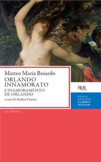 Copertina del libro Orlando innamorato (L'inamoramento de Orlando)