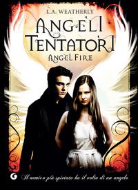 Copertina del libro Angeli tentatori. Angel fire