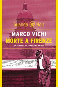 Copertina del libro Morte a Firenze. Un'indagine del commissario Bordelli