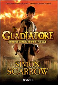 Copertina del libro La lotta per la libertÃ . Il gladiatore