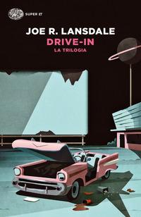 Copertina del libro Drive-in. La trilogia