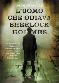 Copertina del libro L' uomo che odiava Sherlock Holmes