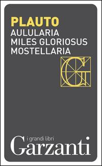 Copertina del libro Aulularia-Miles gloriosus-Mostellaria