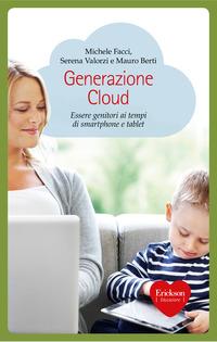 Copertina del libro Generazione cloud. Essere genitori ai tempi di smartphone e tablet