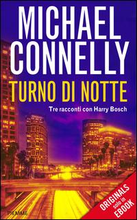 Copertina del libro Turno di notte. Tre racconti con Harry Bosch