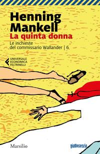 Copertina del libro Vol.6 La quinta donna. Le inchieste del commissario Wallander