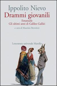 Copertina del libro Drammi giovanili. Emanuele-Gli ultimi anni di Galileo Galilei