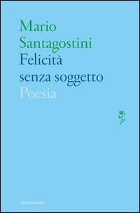 Copertina del libro FelicitÃ  senza soggetto