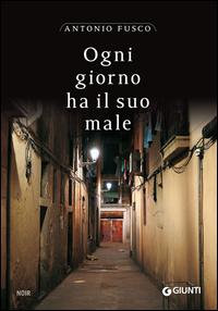 Copertina del libro Ogni giorno ha il suo male