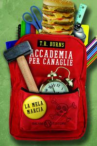 Copertina del libro La mela marcia. Accademia per canaglie