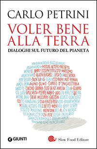 Copertina del libro Voler bene alla terra. Dialoghi sul futuro del pianeta