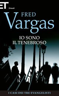 Copertina del libro Io sono il tenebroso. I casi dei tre evangelisti