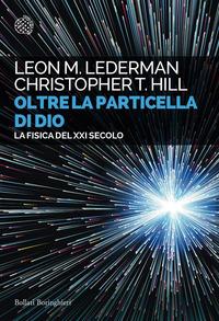 Copertina del libro Oltre la particella di Dio. La fisica del XXI secolo