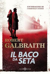 Copertina del libro Il baco da seta. Un'indagine di Cormoran Strike