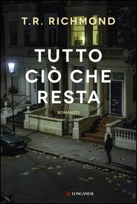 Copertina del libro Tutto ciò che resta