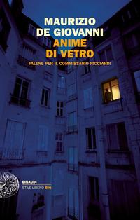 Copertina del libro Anime di vetro. Falene per il commissario Ricciardi