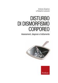 Copertina del libro Disturbo di dismorfismo corporeo. Assessment, diagnosi e trattamento