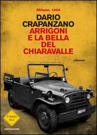 Copertina del libro Arrigoni e la bella del Chiaravalle. Milano, 1952