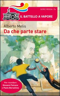 Copertina del libro Da che parte stare. I bambini che diventarono Giovanni Falcone e Paolo Borsellino