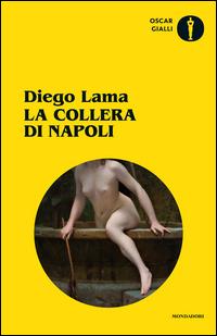 Copertina del libro La collera di Napoli. Un'indagine del commissario Veneruso