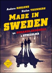 Copertina del libro Un romanzo criminale a Stoccolma. Made in Sweden