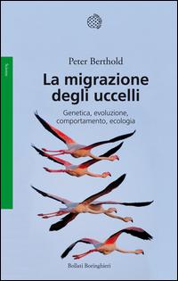 Copertina del libro La migrazione degli uccelli. Genetica, evoluzione, comportamento, ecologia