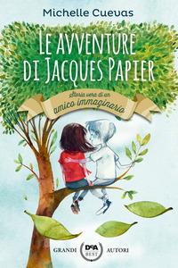 Copertina del libro Le avventure di Jacques Papier. Storia vera di un amico immaginario
