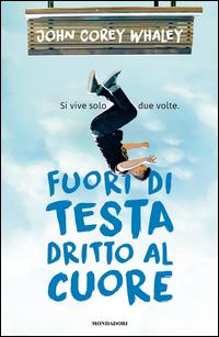 Copertina del libro Fuori di testa, dritto al cuore