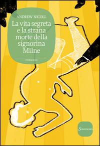 Copertina del libro La vita segreta e la strana morte della signorina Milne