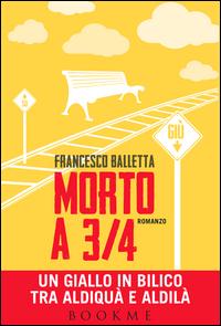 Copertina del libro Morto a 3/4