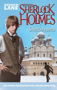 Copertina del libro Ghiaccio sporco. Young Sherlock Holmes