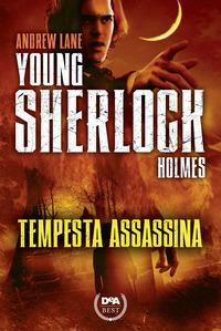 Copertina del libro Tempesta assassina. Young Sherlock Holmes