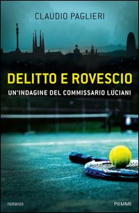 Copertina del libro Delitto e rovescio. Un'indagine del comissario Luciani