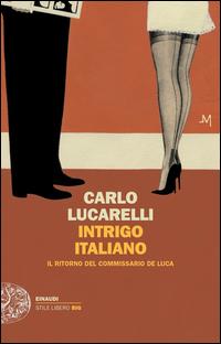 Copertina del libro Intrigo italiano. Il ritorno del commissario De Luca