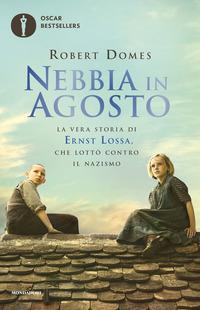 Copertina del libro Nebbia in agosto. La vera storia di Ernst Lossa, che lottÃ² contro il nazismo