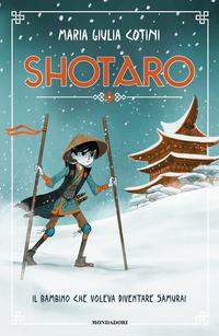 Copertina del libro Shotaro. Il bambino che voleva diventare samurai