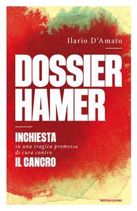 Copertina del libro Dossier Hamer. Inchiesta su una tragica premessa di cura contro il cancro