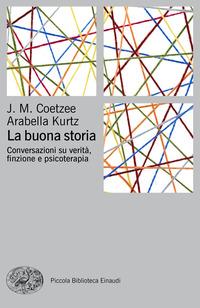 Copertina del libro La buona storia. Conversazioni su veritÃ , finzione e psicoterapia