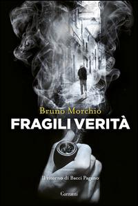 Copertina del libro Fragili verità. Il ritorno di Bacci Pagano