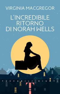 Copertina del libro L' incredibile ritorno di Norah Wells