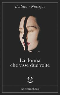 Copertina del libro La donna che visse due volte