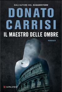 Copertina del libro Il maestro delle ombre. La trilogia di Marcus