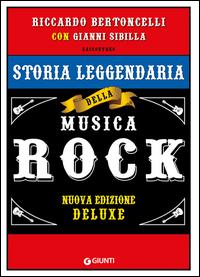 Copertina del libro Storia leggendaria della musica rock. Ediz. speciale