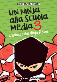 Copertina del libro Vol.3 L' attacco dei Ninja Rossi. Un ninja alla scuola media