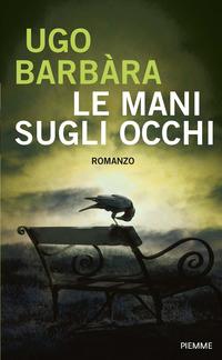 Copertina del libro Le mani sugli occhi