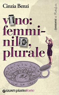 Copertina del libro Vino: femminile, plurale