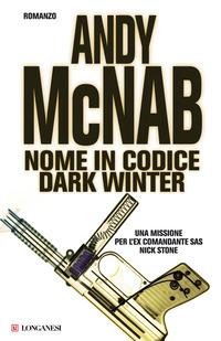 Copertina del libro Nome in codice Dark Winter. Una missione per l'ex comandante SAS Nick Stone