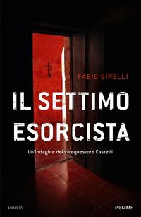 Copertina del libro Il settimo esorcista. Un'indagine del vicequestore Castelli