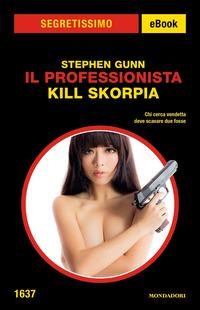 Copertina del libro Kill Skorpia. Il professionista